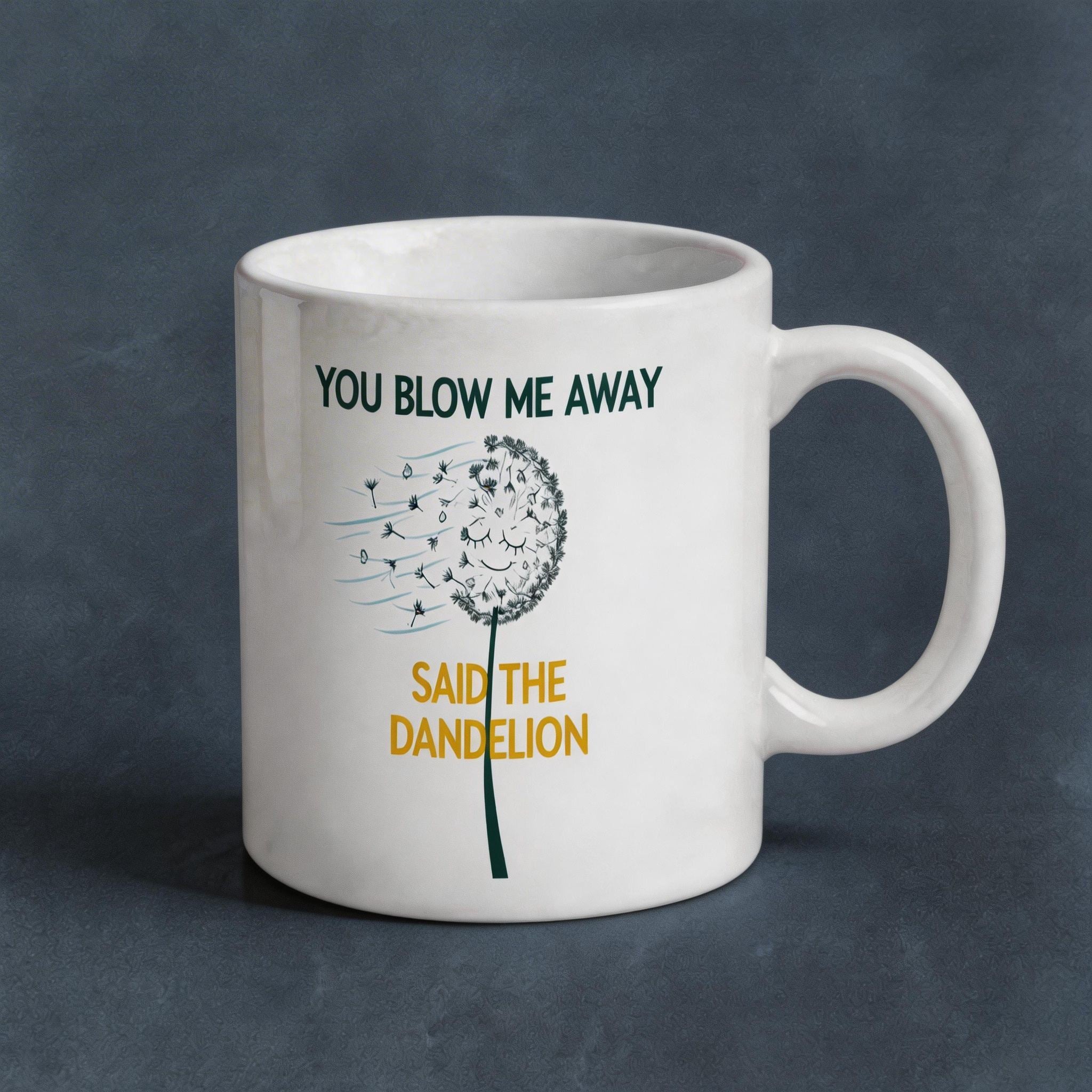 You Blow Me Away Dandelion Pun Ceramic Coffee Mug