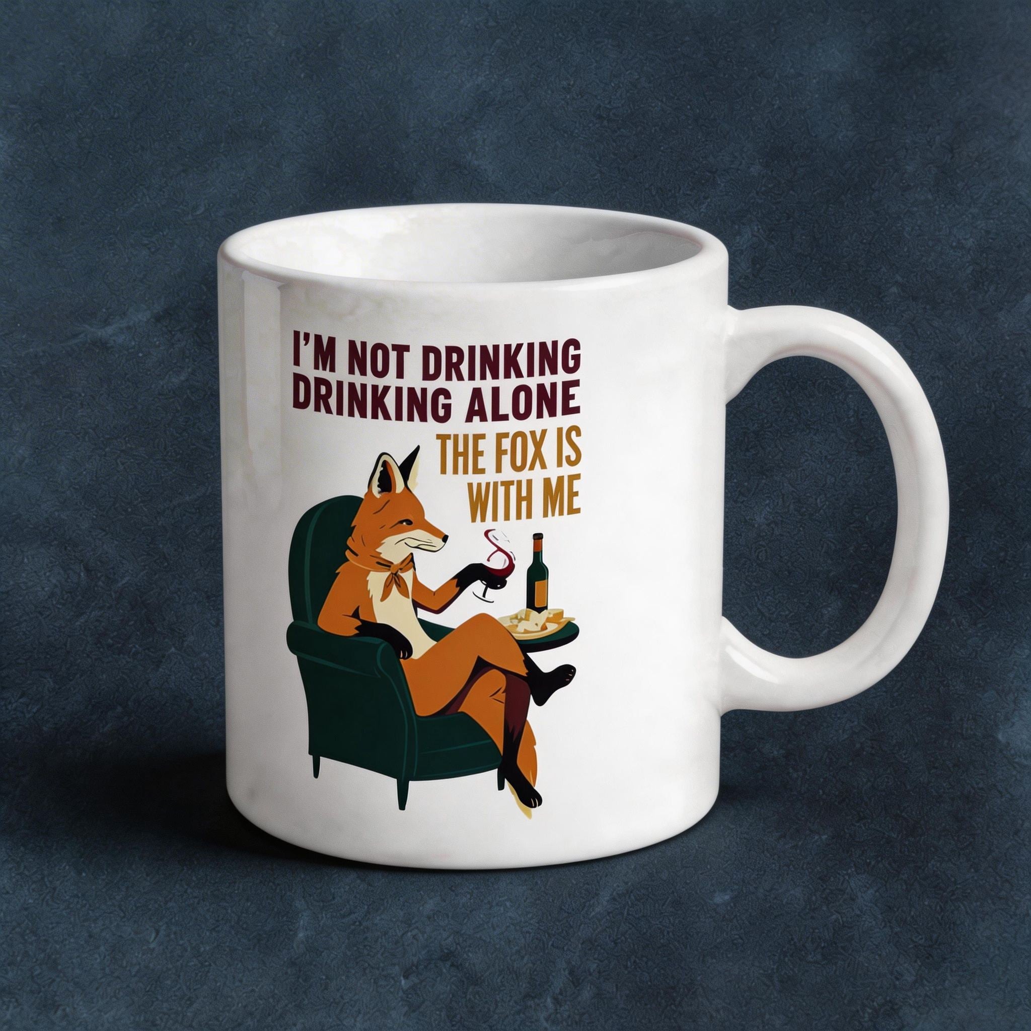 I'm Not Drinking Alone The Fox Is With Me Funny Coffee Mug