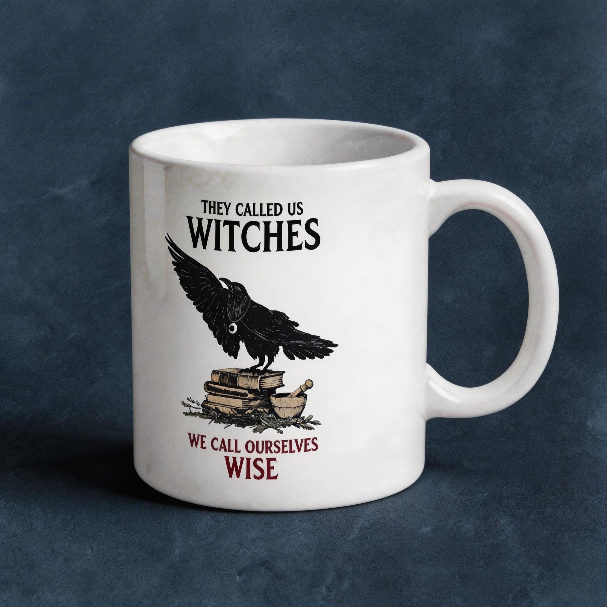 They Called Us Witches We Call Ourselves Wise Raven Mug