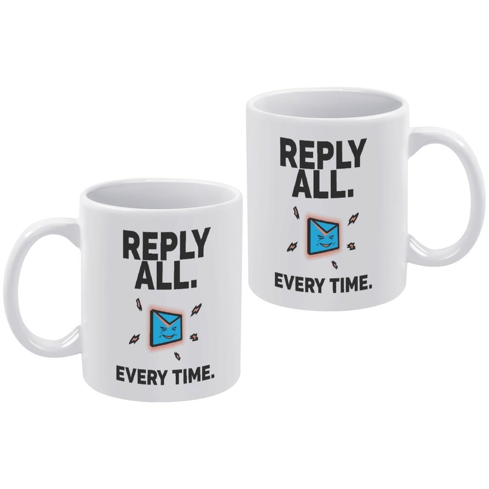 Reply All Every Time Funny Office Humor Ceramic Coffee Mug