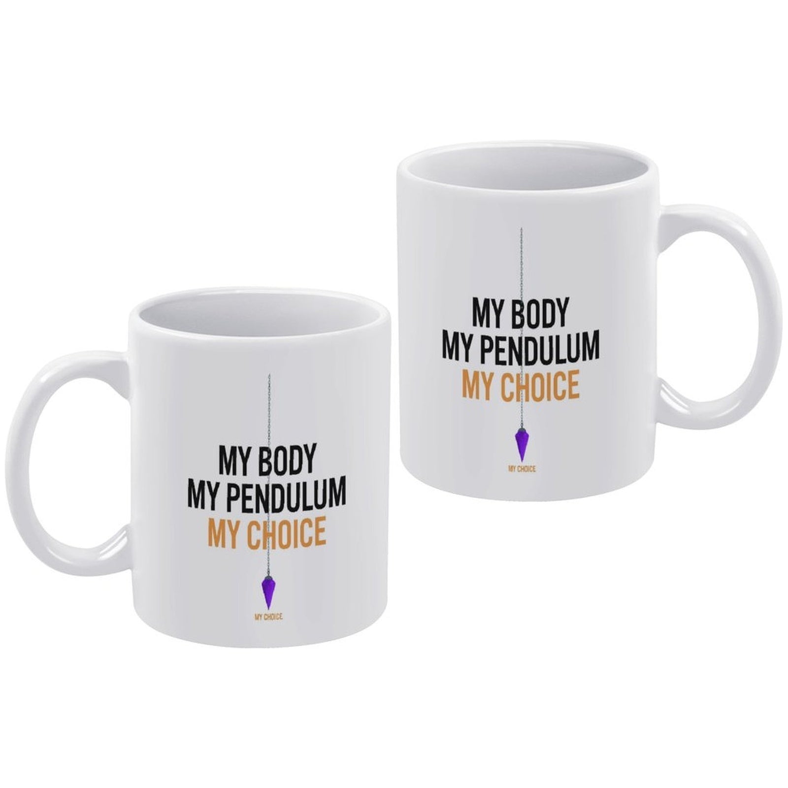 My Body My Pendulum My Choice Ceramic Mug – Witchy Spiritual Coffee Cup