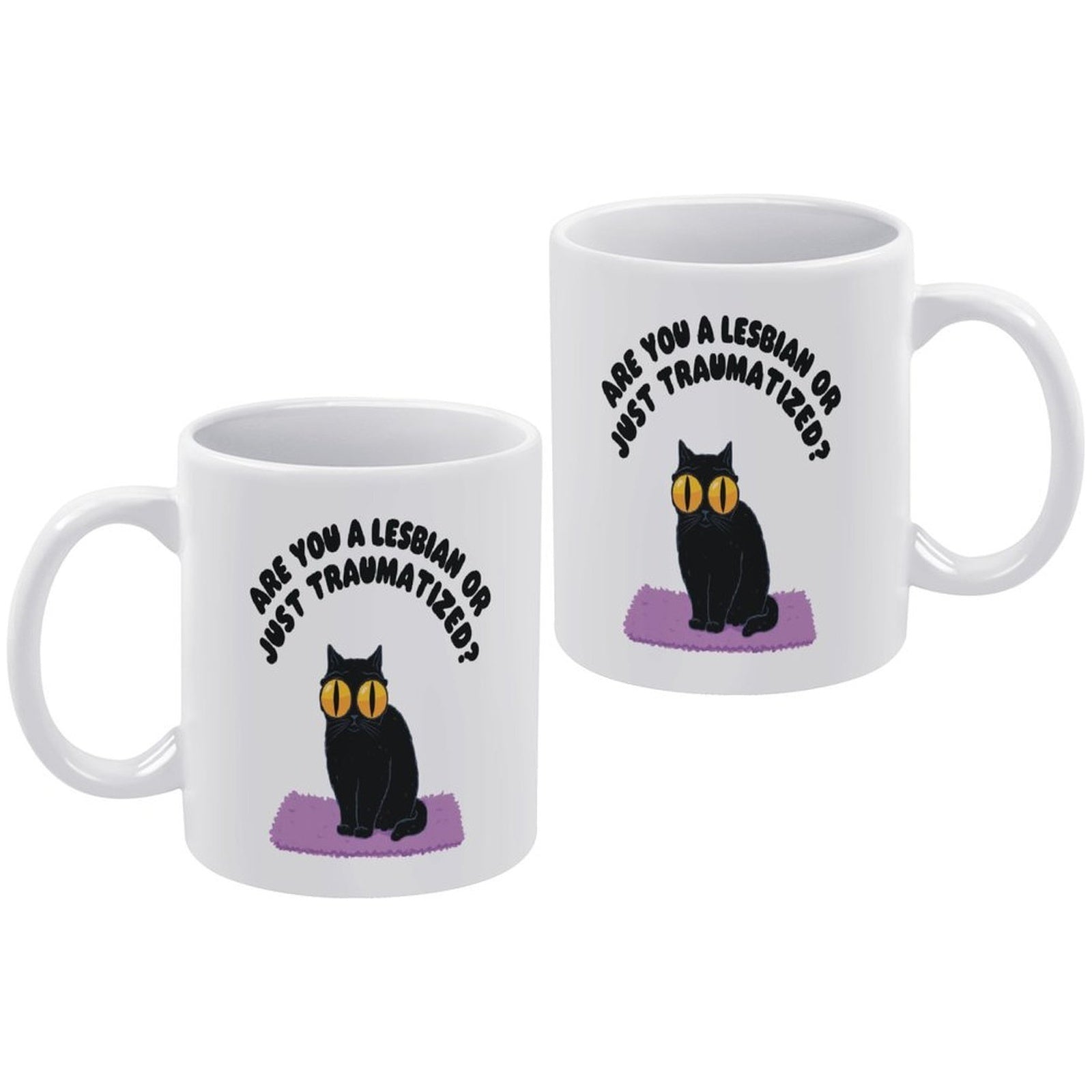 Are You A Lesbian Or Just Traumatized? Funny Black Cat Mug