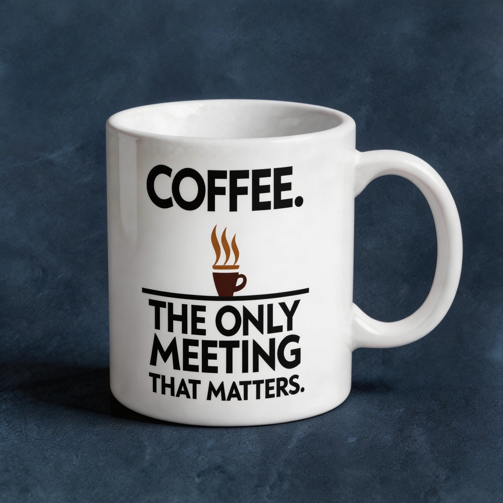 Coffee: The Only Meeting That Matters Funny Office Ceramic Mug