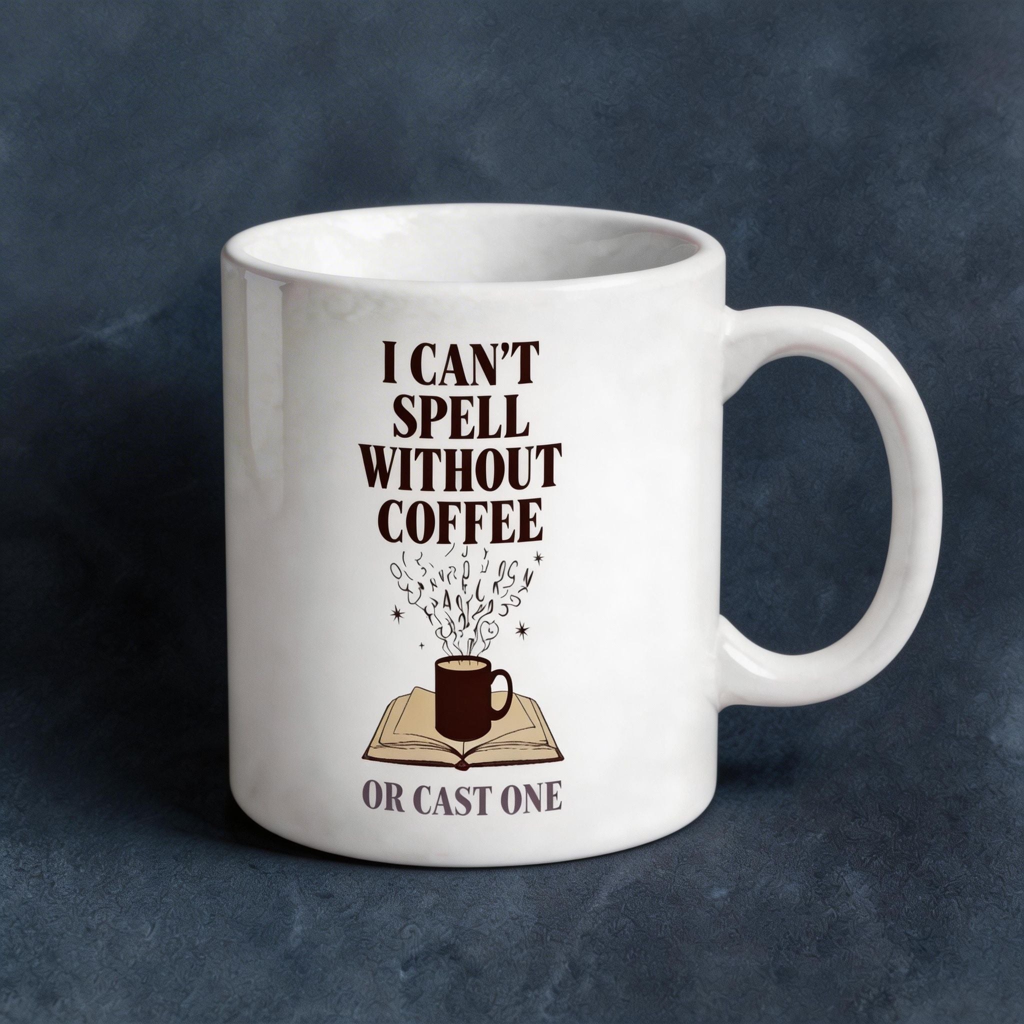 I Can't Spell Without Coffee Or Cast One Wizard Mug