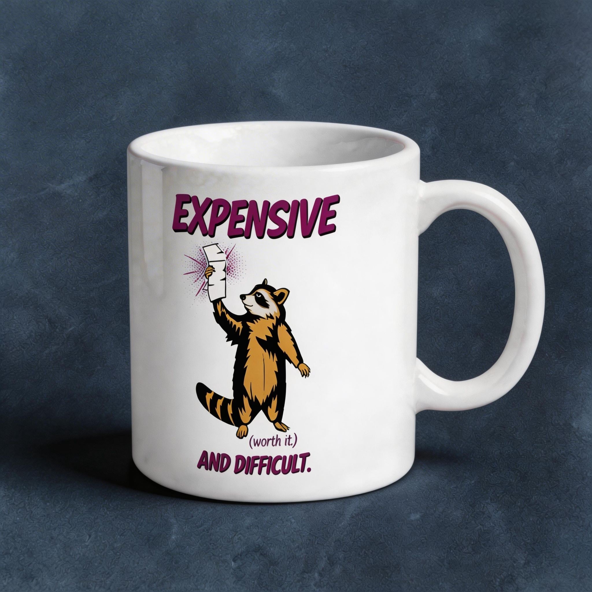 Expensive and Difficult Funny Raccoon Coffee Mug